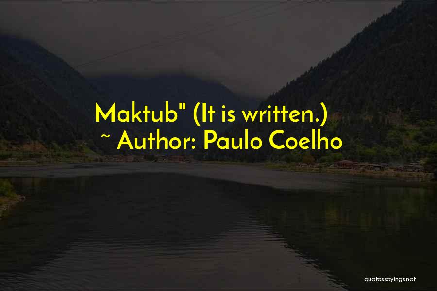 Maktub Quotes By Paulo Coelho