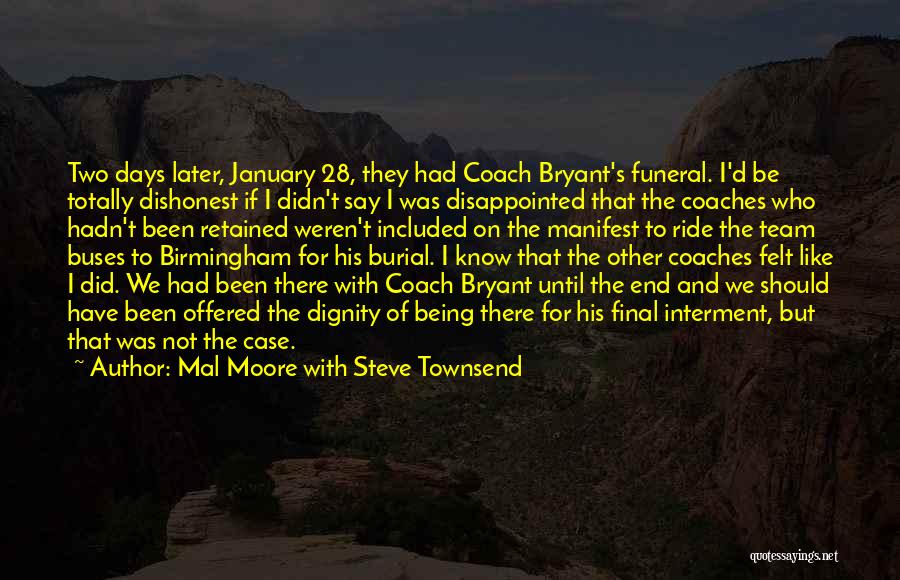 Mal Moore With Steve Townsend Quotes 2165362