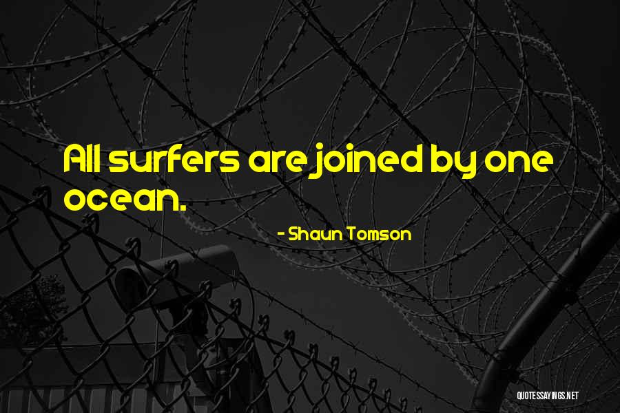 Mala Quotes By Shaun Tomson