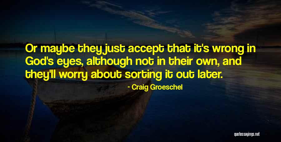 Malabanan Sipsip Quotes By Craig Groeschel Malabanan Sipsip Quotes By Craig Groeschel