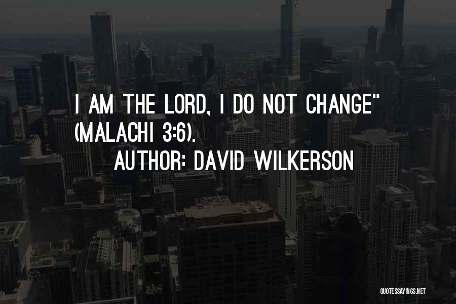 Malachi Quotes By David Wilkerson