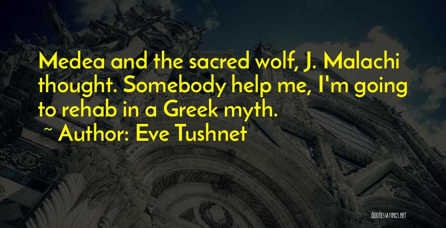 Malachi Quotes By Eve Tushnet