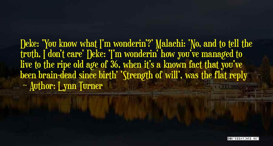 Malachi Quotes By Lynn Turner