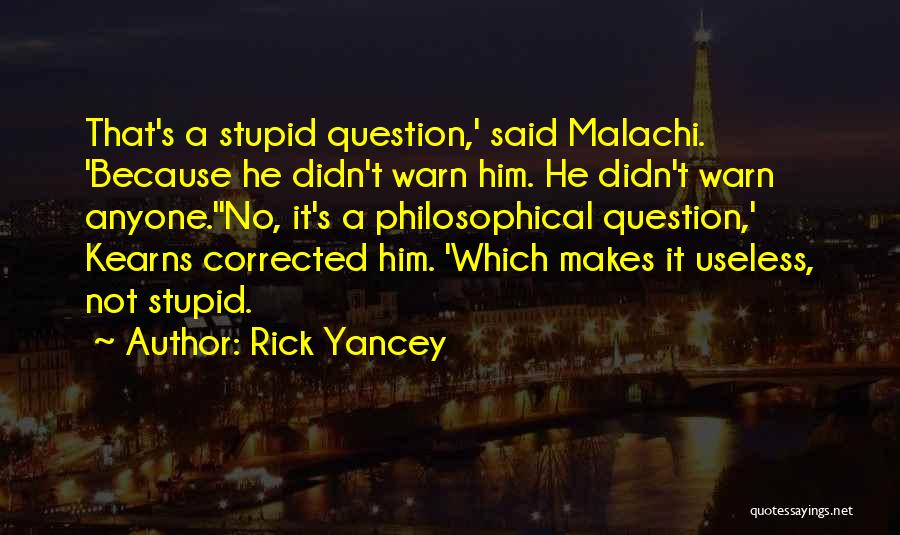 Malachi Quotes By Rick Yancey