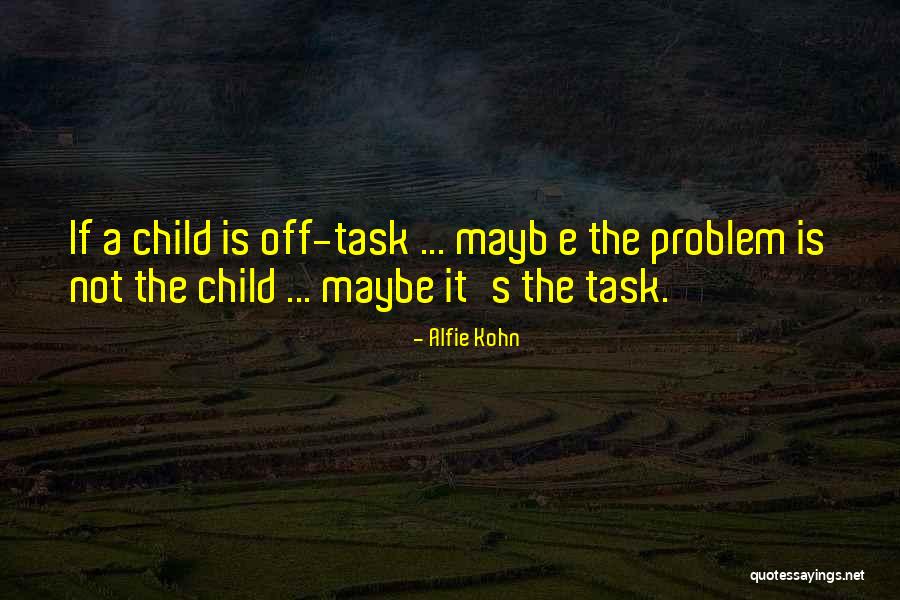 Malachowski Son Quotes By Alfie Kohn Malachowski Son Quotes By Alfie Kohn