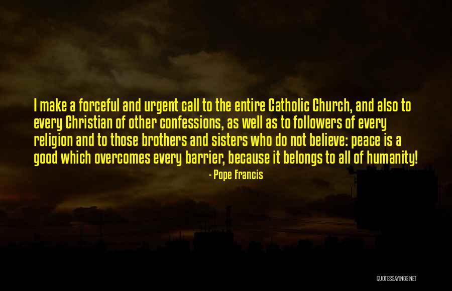 Malade Lara Quotes By Pope Francis Malade Lara Quotes By Pope Francis