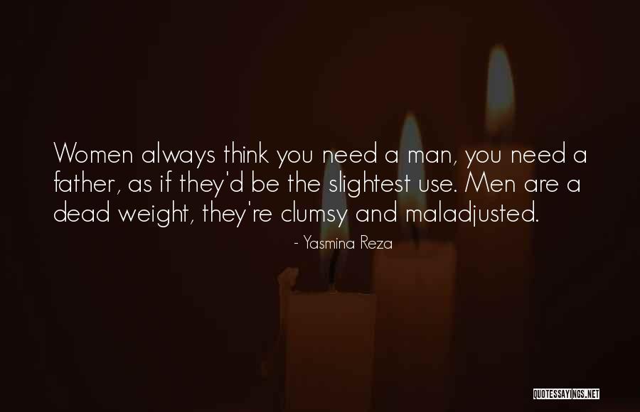 Maladjusted Quotes By Yasmina Reza