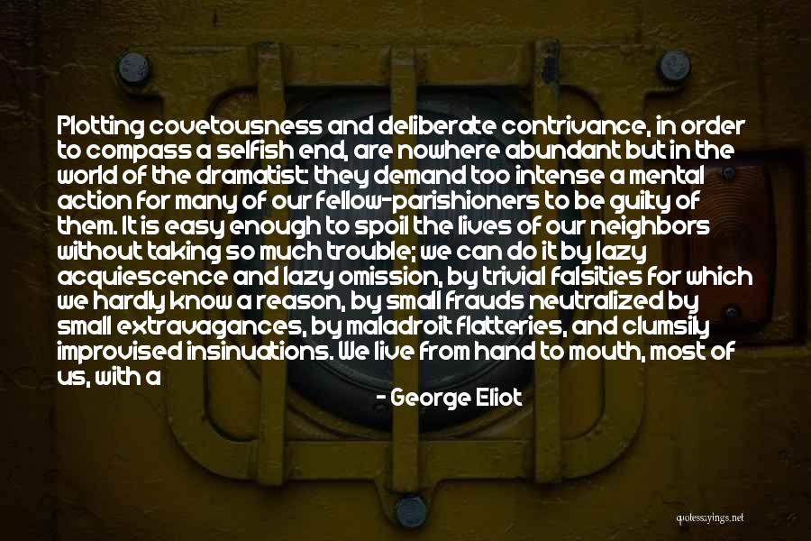 Maladroit Quotes By George Eliot