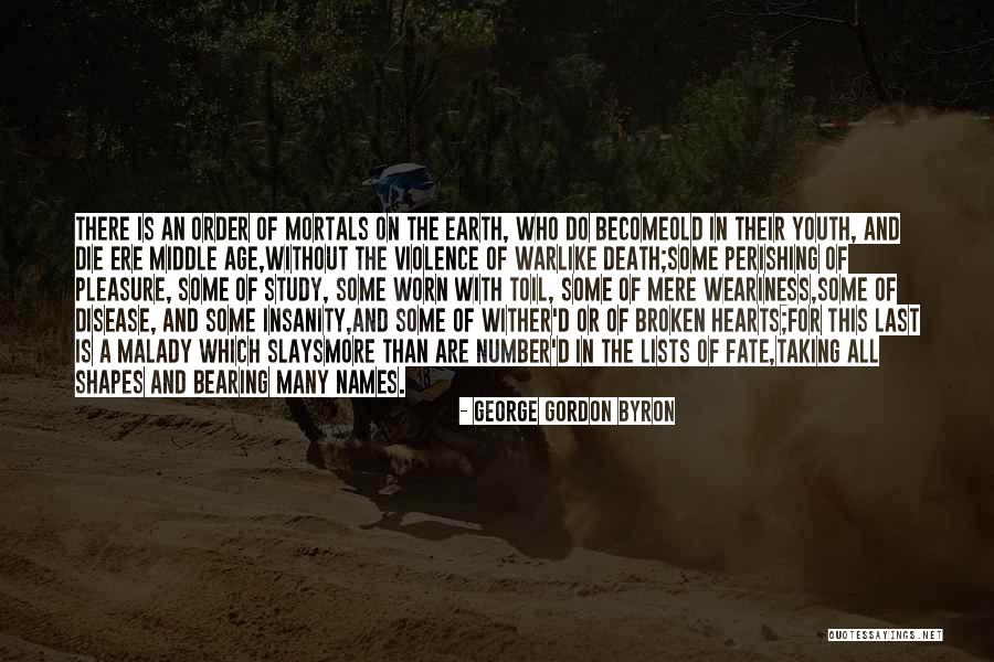 Malady Of Death Quotes By George Gordon Byron Malady Of Death Quotes By George Gordon Byron