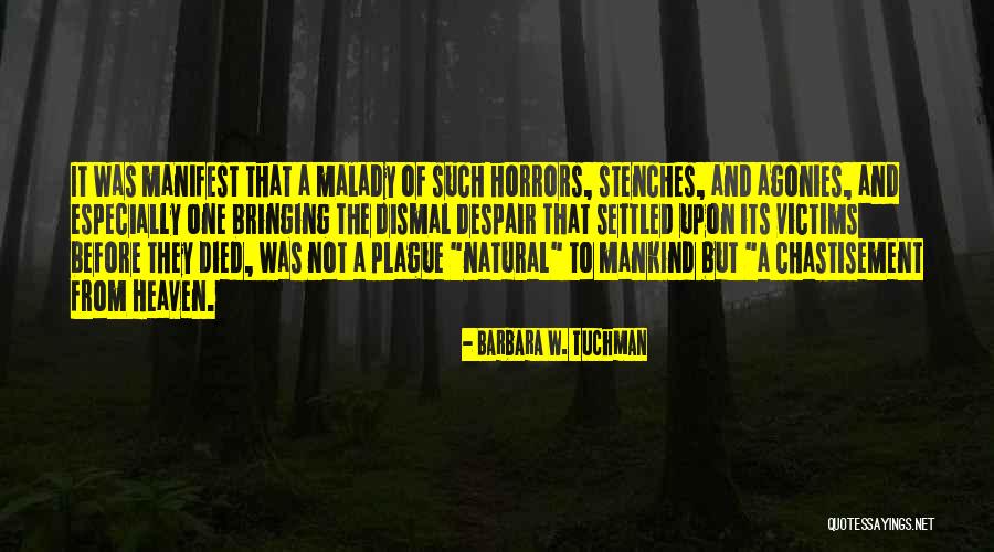 Malady Quotes By Barbara W. Tuchman Malady Quotes By Barbara W. Tuchman