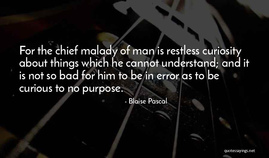 Malady Quotes By Blaise Pascal