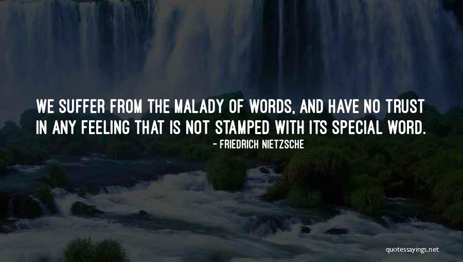 Malady Quotes By Friedrich Nietzsche