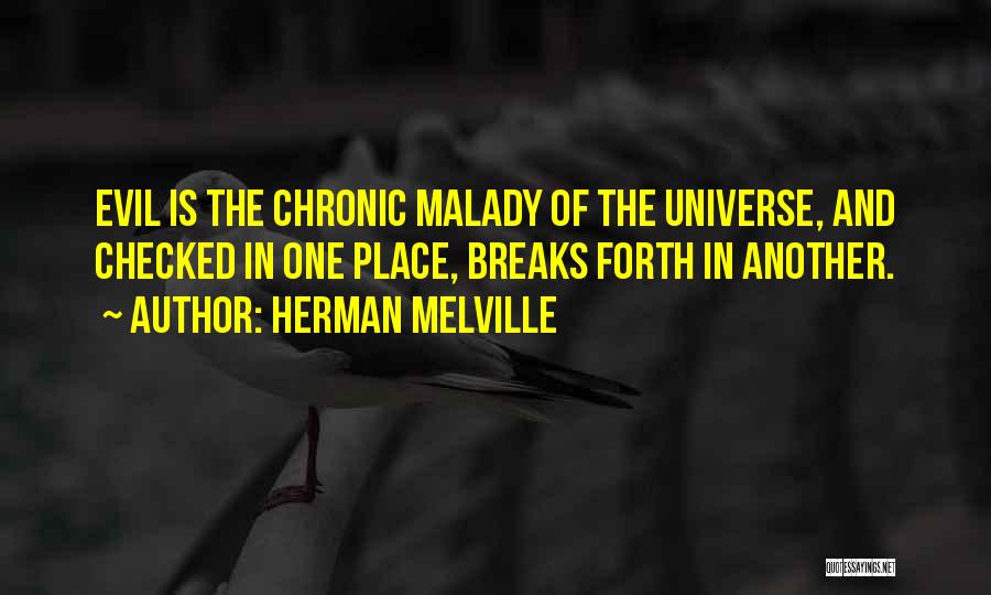 Malady Quotes By Herman Melville