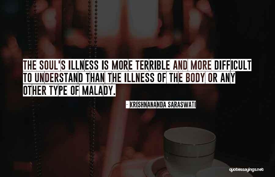Malady Quotes By Krishnananda Saraswati Malady Quotes By Krishnananda Saraswati