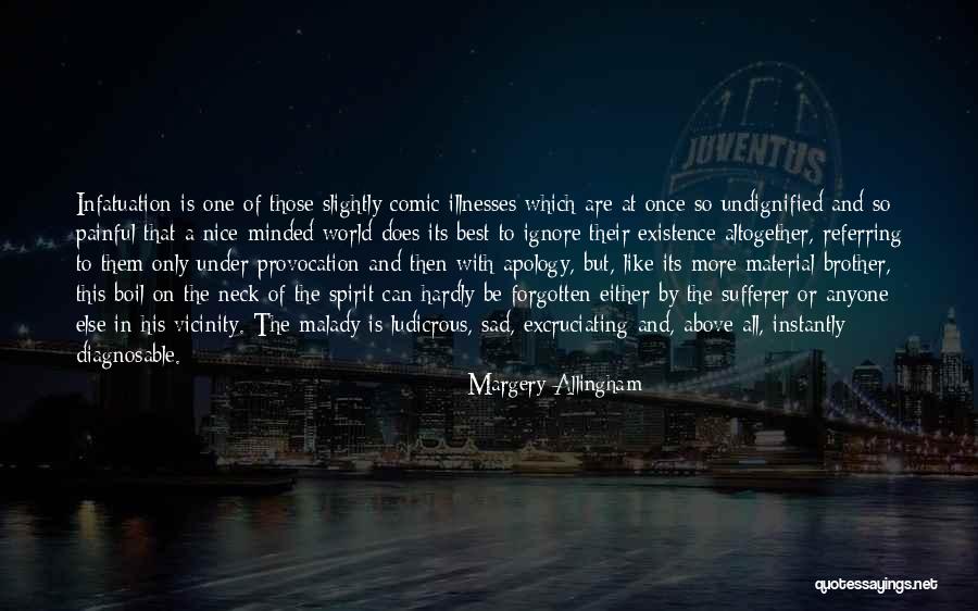 Malady Quotes By Margery Allingham Malady Quotes By Margery Allingham