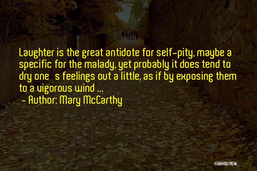 Malady Quotes By Mary McCarthy
