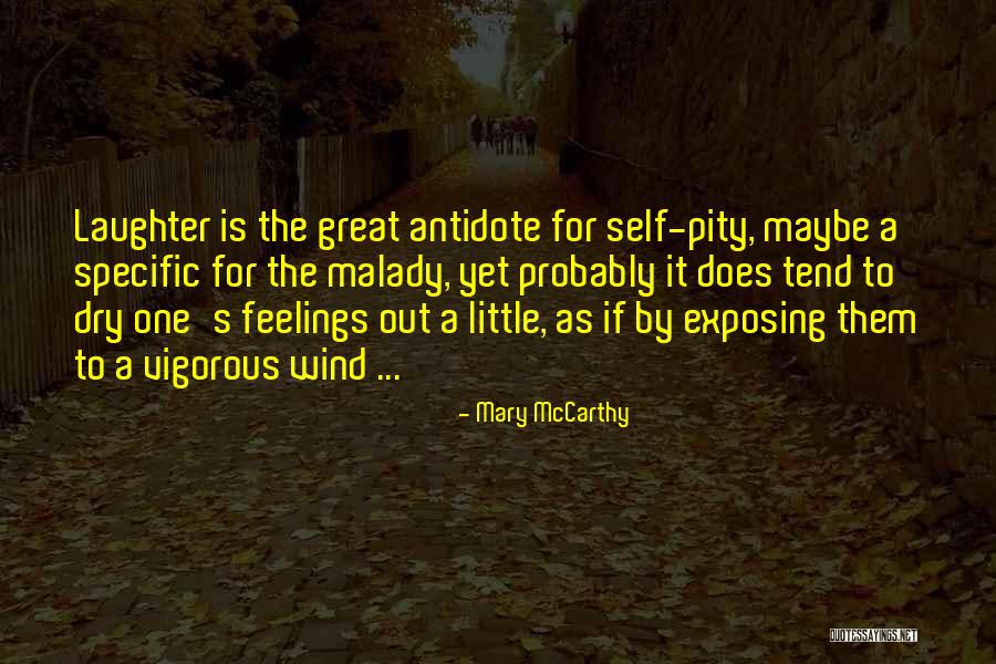 Malady Quotes By Mary McCarthy