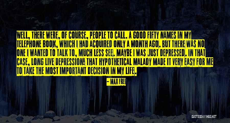 Malady Quotes By Max Frei Malady Quotes By Max Frei