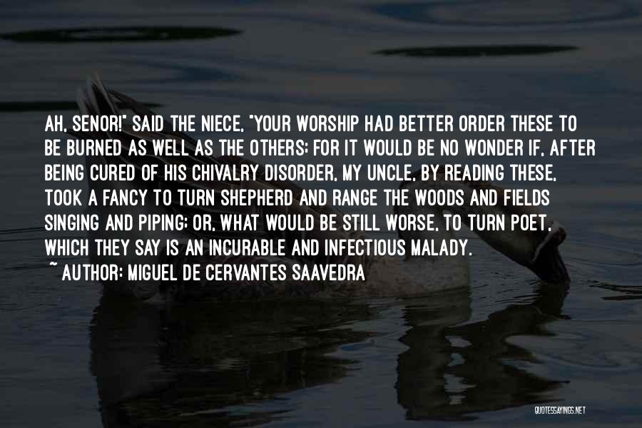 Malady Quotes By Miguel De Cervantes Saavedra