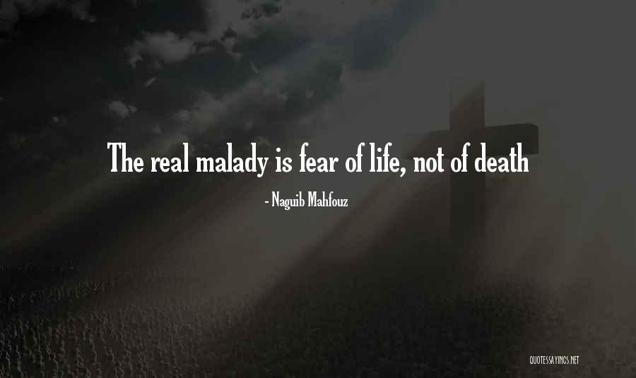 Malady Quotes By Naguib Mahfouz