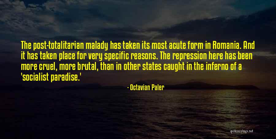 Malady Quotes By Octavian Paler