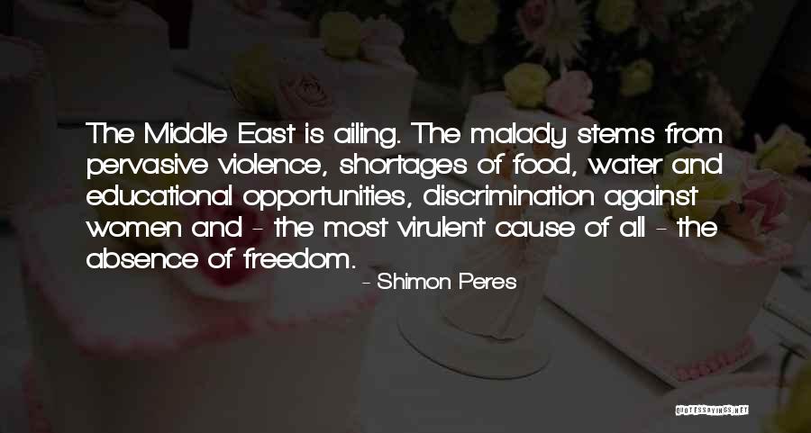 Malady Quotes By Shimon Peres