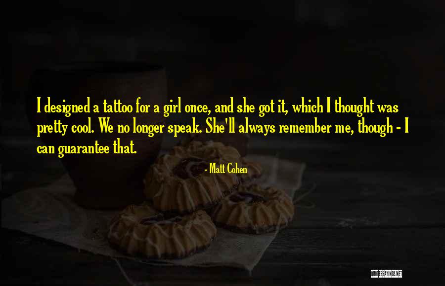 Malagradecido Reflexion Quotes By Matt Cohen Malagradecido Reflexion Quotes By Matt Cohen