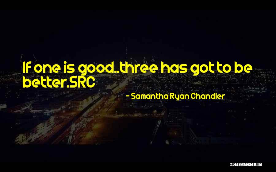 Malagurski Youtube Quotes By Samantha Ryan Chandler Malagurski Youtube Quotes By Samantha Ryan Chandler