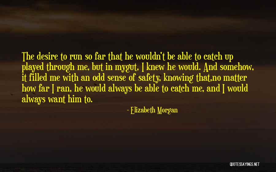Malaguti Quotes By Elizabeth Morgan Malaguti Quotes By Elizabeth Morgan