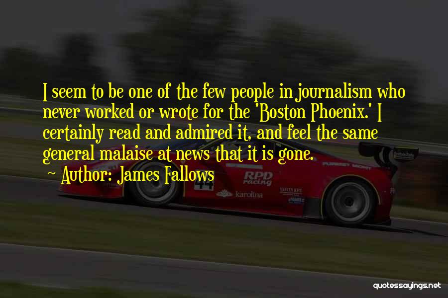 Malaise Quotes By James Fallows