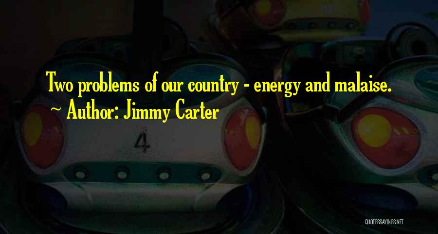 Malaise Quotes By Jimmy Carter