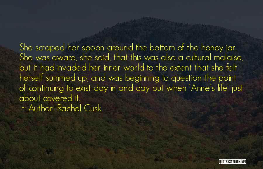 Malaise Quotes By Rachel Cusk