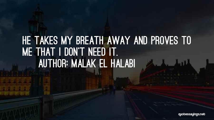 Malak El Halabi Quotes 117576