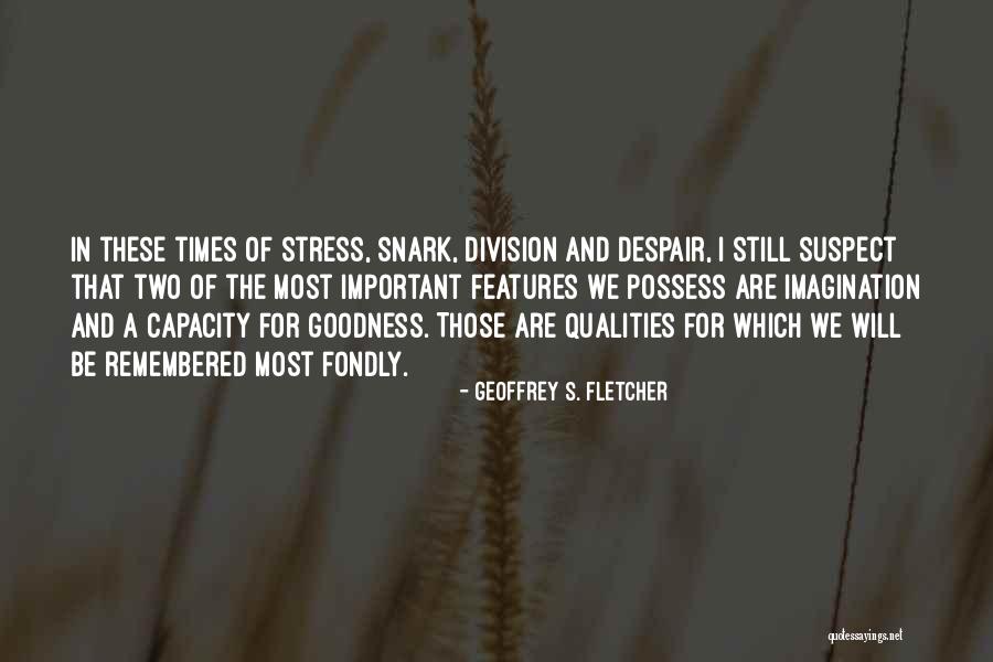 Malakal Quotes By Geoffrey S. Fletcher Malakal Quotes By Geoffrey S. Fletcher