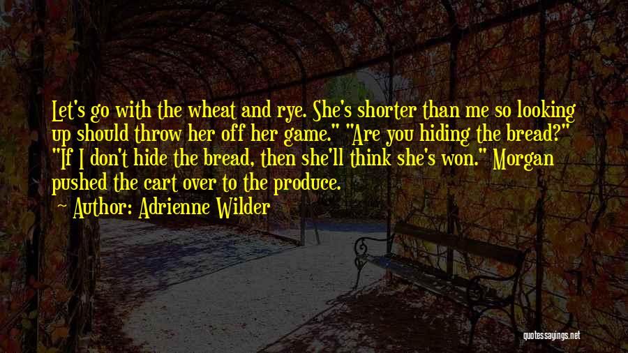 Malakas Kumain Quotes By Adrienne Wilder