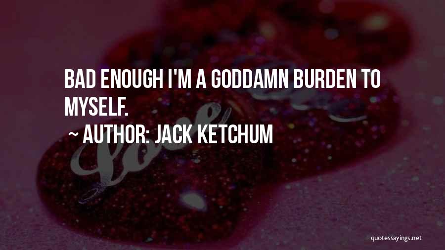 Malakas Kumain Quotes By Jack Ketchum