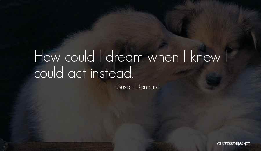 Malaki Burat Quotes By Susan Dennard Malaki Burat Quotes By Susan Dennard