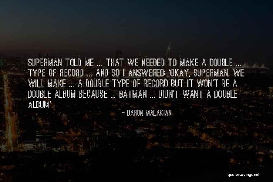 Malakian Daron Quotes By Daron Malakian Malakian Daron Quotes By Daron Malakian