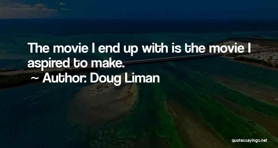 Malalampasan Ko Rin Ito Quotes By Doug Liman