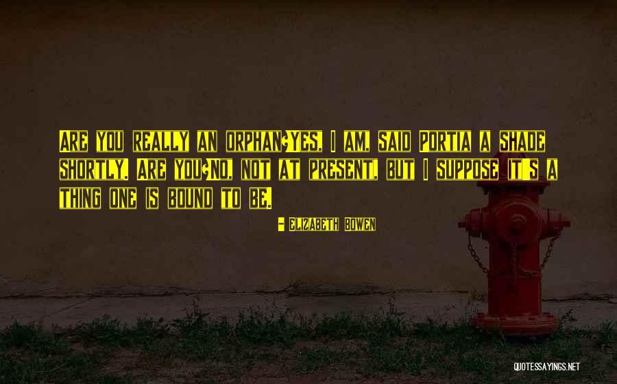 Malalim Na Salita Quotes By Elizabeth Bowen