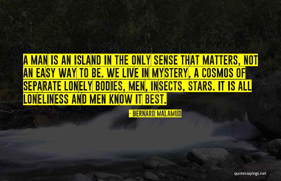 Malamud Bernard Quotes By Bernard Malamud Malamud Bernard Quotes By Bernard Malamud