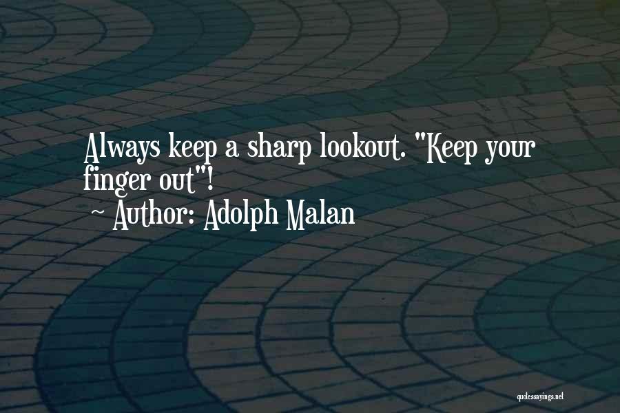 Malan Quotes By Adolph Malan