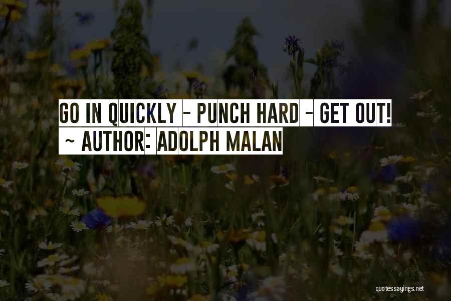 Malan Quotes By Adolph Malan