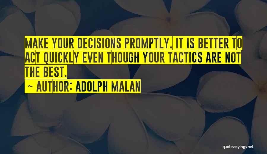 Malan Quotes By Adolph Malan