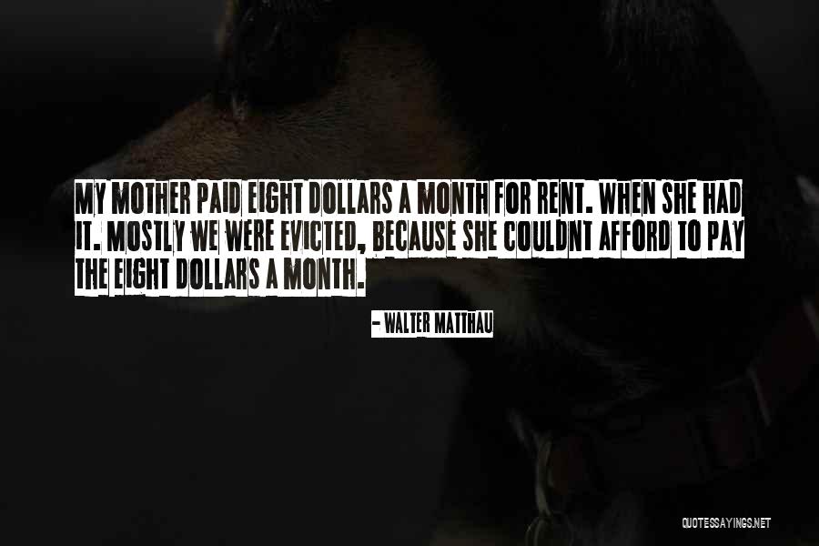 Malaney Cassano Quotes By Walter Matthau Malaney Cassano Quotes By Walter Matthau