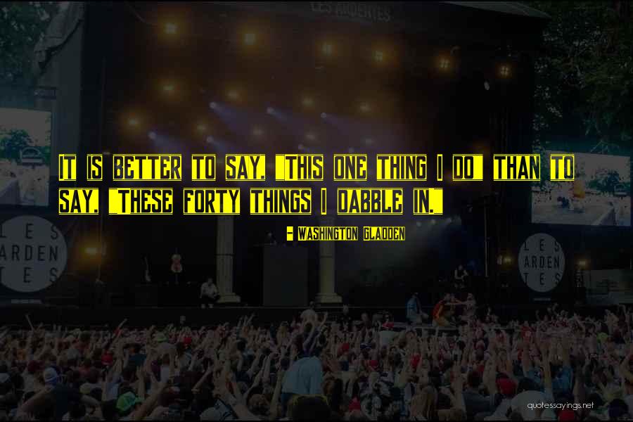 Malaney Cassano Quotes By Washington Gladden Malaney Cassano Quotes By Washington Gladden