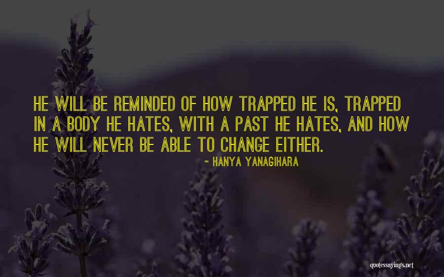 Malanga Root Quotes By Hanya Yanagihara Malanga Root Quotes By Hanya Yanagihara