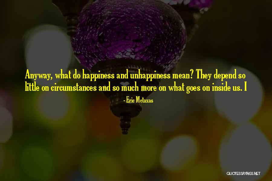 Malanowicz Umecka Quotes By Eric Metaxas Malanowicz Umecka Quotes By Eric Metaxas