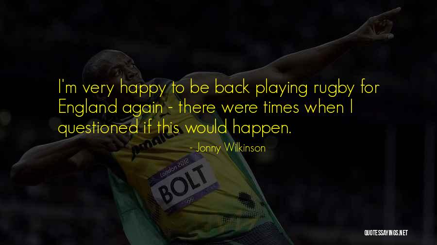Malaparte 360 Quotes By Jonny Wilkinson Malaparte 360 Quotes By Jonny Wilkinson