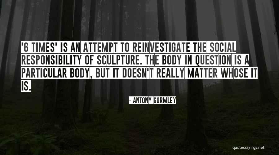 Malapetaka In English Quotes By Antony Gormley Malapetaka In English Quotes By Antony Gormley